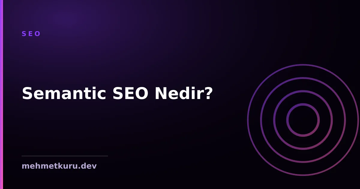 Semantic SEO Nedir?