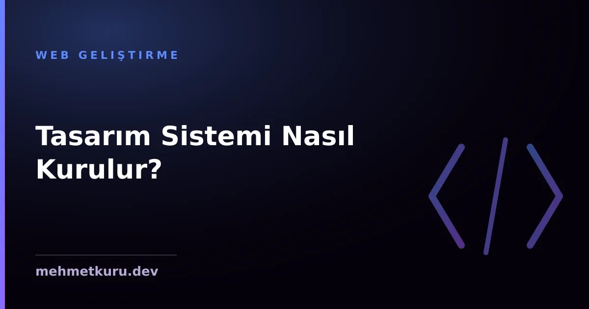 Tasarım Sistemi Nasıl Kurulur?